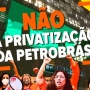 Petroleir@s organizam resistência contra a privatização da Petrobras