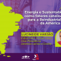 Energia e Sustentabilidades como catalisadores para a Reindustrialização da América Latina